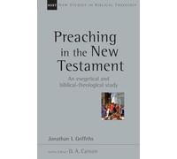 Preaching in the New Testament: A Exegetical and Biblical-theological Study
