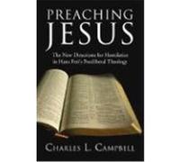 Preaching Jesus: The New Directions for Homiletics in Hans Frei's Postliberal Theology Campbell, Charles L. (Auteur)