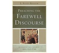 Preaching The Farewell Discourse