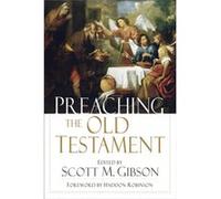 Preaching the Old Testament by Haddon Robinson