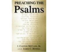 Preaching the Psalms McCann, J. Clinton, Jr., McCann, Jr. J. Clinton, Howell, James C. (Auteur)