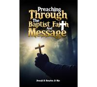 Preaching Through the Baptist Faith and Message Alliterated Outlines