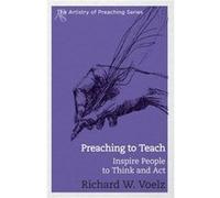 Preaching To Teach by Richard William Voelz Richard William Voelz (Auteur)