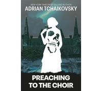 Preaching to the Choir Limited Edition Signed Hardcover - Adrian Tchaikovsky - Solaris - ebook (ePub) - Livre