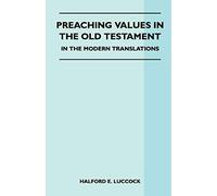 Preaching Values In The Old Testament - In The Modern Translations
