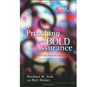 Preaching With Bold Assurance: A Solid and Enduring Approach to Engaging Exposition