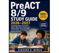 PreACT 8/9 Study Guide 2026-2027: Everything Grades 8 and 9 Need: English, Mathematics, Reading, and Science Review, Three Full-Length Practice Exams, and Detailed Answer Rationales