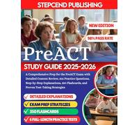 PreACT Study Guide 2025-2026: A Comprehensive Prep for the PreACT Exam with Detailed Content Review, 816 Practice Questions, Step-by-Step ... Flashcards, and Proven Test-Taking Strategies
