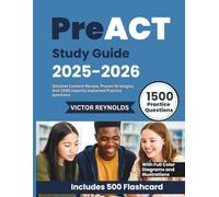 PreACT Study Guide 2025-2026: Detailed Content Review, Proven Strategies, and 1500 Expertly Explained Practice Questions