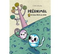 Préanimal - Je veux être un chat