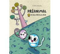 Préanimal - Je veux être un chat - Canizales - Pere Fouettard Editions - broché - Bande dessinée jeunesse
