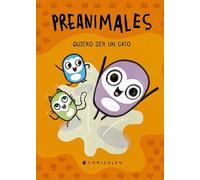 PREANIMALES: QUIERO SER UN GATO