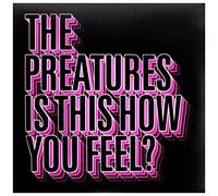 Preatures - is This How You Feel. [Import]