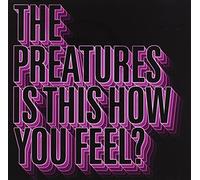 Preatures - is This How You Feel [Import]