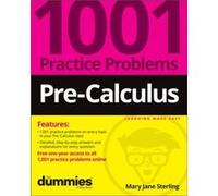 PreCalculus 1001 Practice Problems For Dummies Free Online Practice by Sterling & Mary Jane Bradley University & Peoria & IL Sterling Mary Jane Bradley University Peoria IL (Auteur)