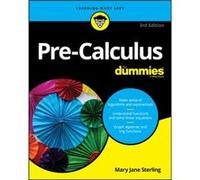 PreCalculus For Dummies by Sterling & Mary Jane Bradley University & Peoria & IL Inconnu (Auteur)