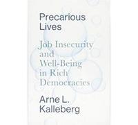 Precarious Lives: Job Insecurity and Well-Being in Rich Democracies - [Version Originale] Inconnu (Auteur)