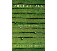 Precarious The Lives of Migrant Workers - Marcello Di Cintio - Biblioasis - ebook (ePub) - Livre