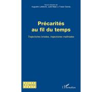Précarités au fil du temps Trajectoires brisées, trajectoires maîtrisées - Augustin Lefebvre - L'harmattan - broché - Essai