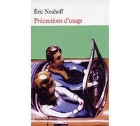 Précautions d'usage Eric Neuhoff (Auteur)