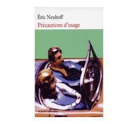 Précautions d'usage - Eric Neuhoff - Table ronde - Poche - Roman