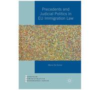 Precedents And Judicial Politics In Eu Immigration Law