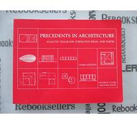 Precedents In Architecture: Analytic Diagrams, Formative Ideas, And Partis