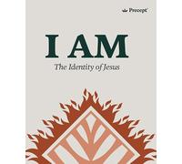 Precept I AM: The Identity of Jesus, Bible Study Guide, Gospel of John, 2-W aily Study, Paperback (Precept Bible Study)