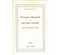 Préceptes affirmatifs et préceptes négatifs chez saint Thomas d'Aquin