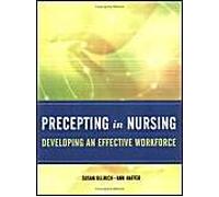 Precepting In Nursing: Developing An Effective Workforce