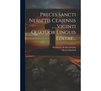 Preces Sancti Nersetis Clajensis, ... Viginti Quatuor Linguis Editae...