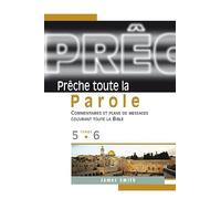 Prêche toute la Parole 5 et 6 [Paperback]