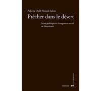 Prêcher dans le désert - Zekeria Ould Ahmed Salem - Karthala - broché - Essai