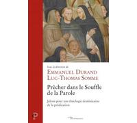 Prêcher Dans Le Souffle De La Parole - Jalons Pour Une Théologie Dominicaine De La Prédication