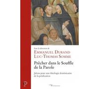 Prêcher dans le souffle de la parole Jalons pour une théologie dominicaine de la prédication - Emmanuel Durand - Cerf - broché - Essai