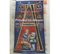 Prêcher en silence Les manuscrits de la Grande Chartreuse - Dominique Mielle de Becdelièvre - Publ.de St-Etienne - broché - Essai