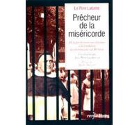 Precheur de la misericorde De la prédication aux détenues à la fondation des dominicaines de Béthanie - Jean-Marie Gueullette - Cerf - broché - Etude