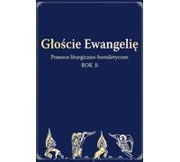 Prêchez l'Evangile. Année B - Travail collectif (Literatur, Religion auf Polnisch)
