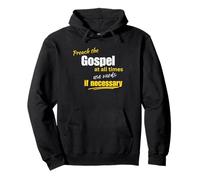 Prêchez l'Évangile en utilisant des Mots si nécessaire Design chrétien Sweat à Capuche