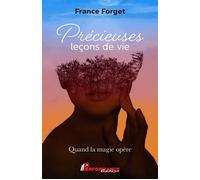 Précieuses leçons de vie - Quand la magie opère