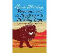 Precious and the Mystery of the Missing Lion A New Case For Precious Ramotswe (Auteur)