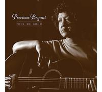 Precious Bryant - Fool Me Good (Frost Coloured Vinyl) [VINYL]