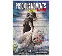 Precious Moments In Hell