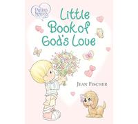 Precious Moments: Little Book of God's Love