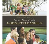 Precious Moments With God's Little Angels