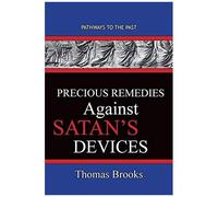 Precious Remedies Against Satan's Devices