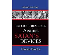 Precious Remedies Against Satan's Devices