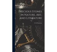 Precious Stones In Nature, Art, And Literature