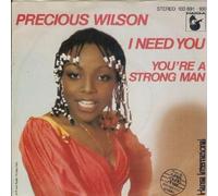 Precious Wilson - I Need You / You're A Strong Man [Vinyl Single 7'']