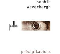 Précipitations Sophie Weverbergh (Auteur)